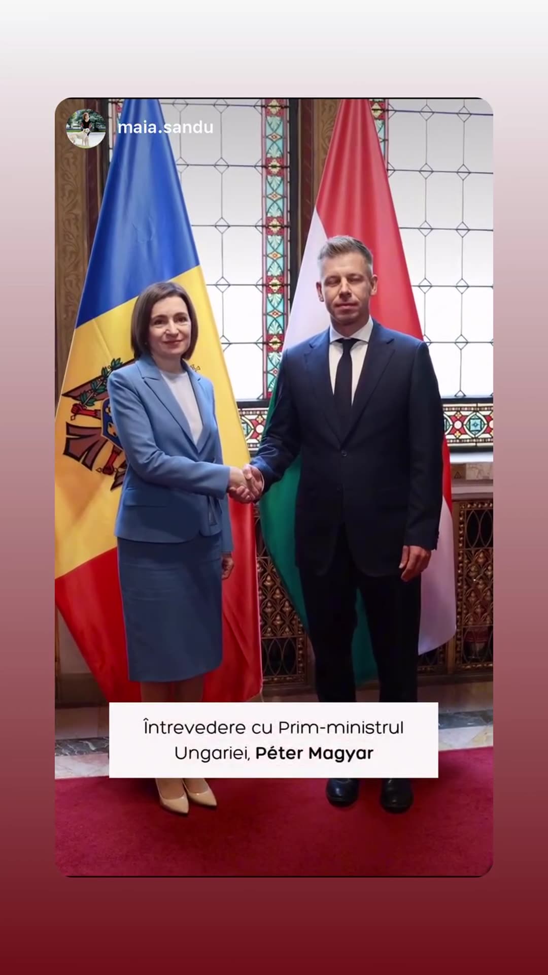 A story reshares Maia Sandu's video of her meeting with Hungarian Prime Minister Péter Magyar, showing the handshake before the flags, the walk down the staircase, an honor guard and the talks at the table.